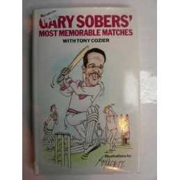 Gary Sobers Most Memorable Matches by Tony Cozier Hardback Book  Fast