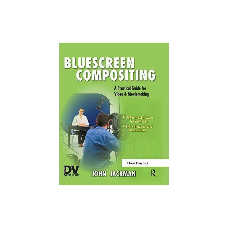 Bluescreen Compositing: A Practical G..., Jackman, John