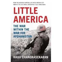 Little America: The War within the War for Afghanistan by Chandrasekaran, Rajiv