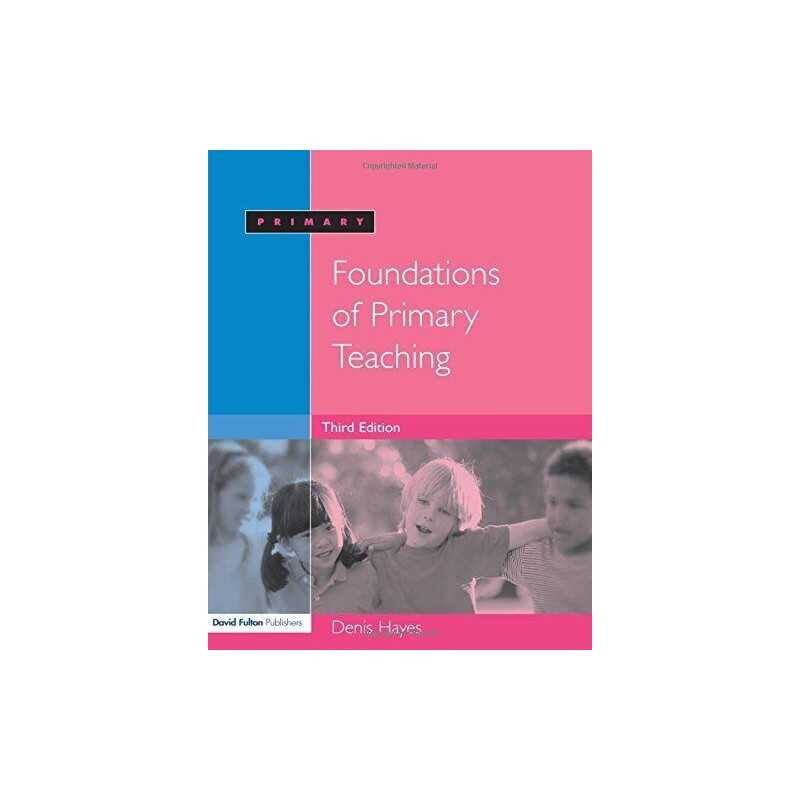 Foundations of Primary Teaching by Hayes, Denis Paperback Book  Fast