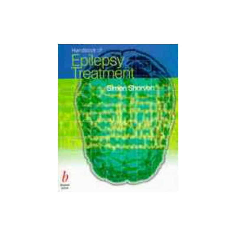 Handbook of Epilepsy Treatment, Shorvon, Simon D.