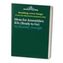 Ideas for Assemblies KS1 (Ready to Go) by Beasley, Georgie Paperback Book The
