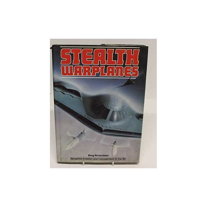 STEALTH WARPLANES, Richardson, Doug
