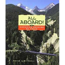 All Aboard: Canadian Rockies by Train by Mitchell, David Paperback Book The
