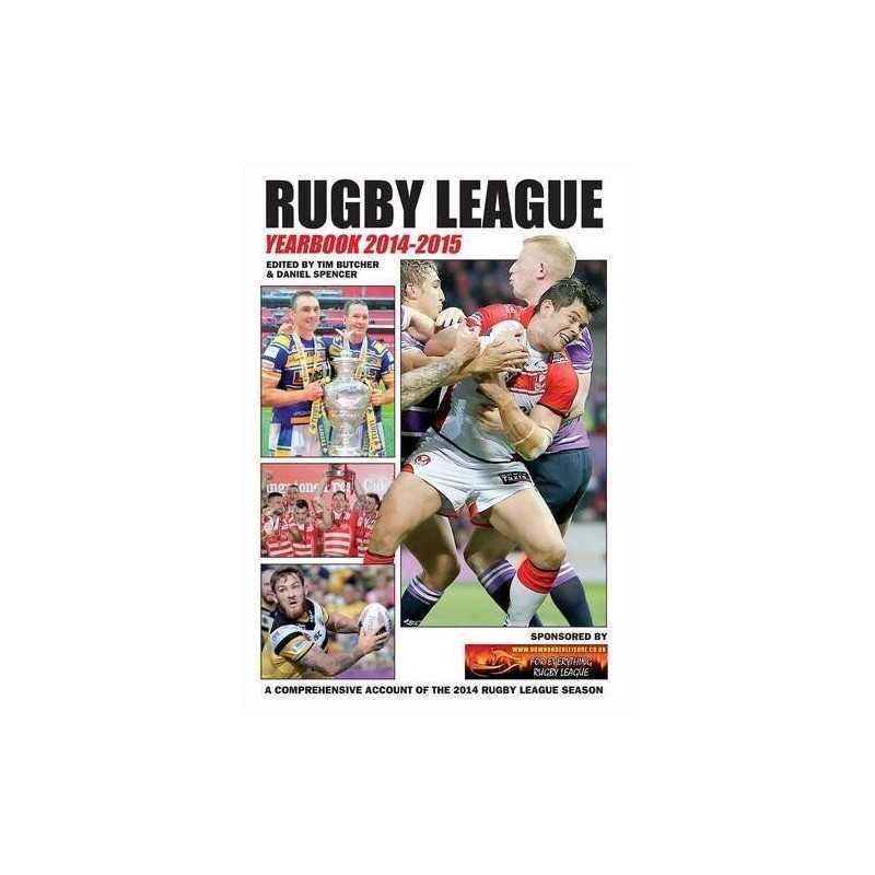 Rugby League Yearbook: A Comprehensive Account of the 2014... by Spencer, Daniel