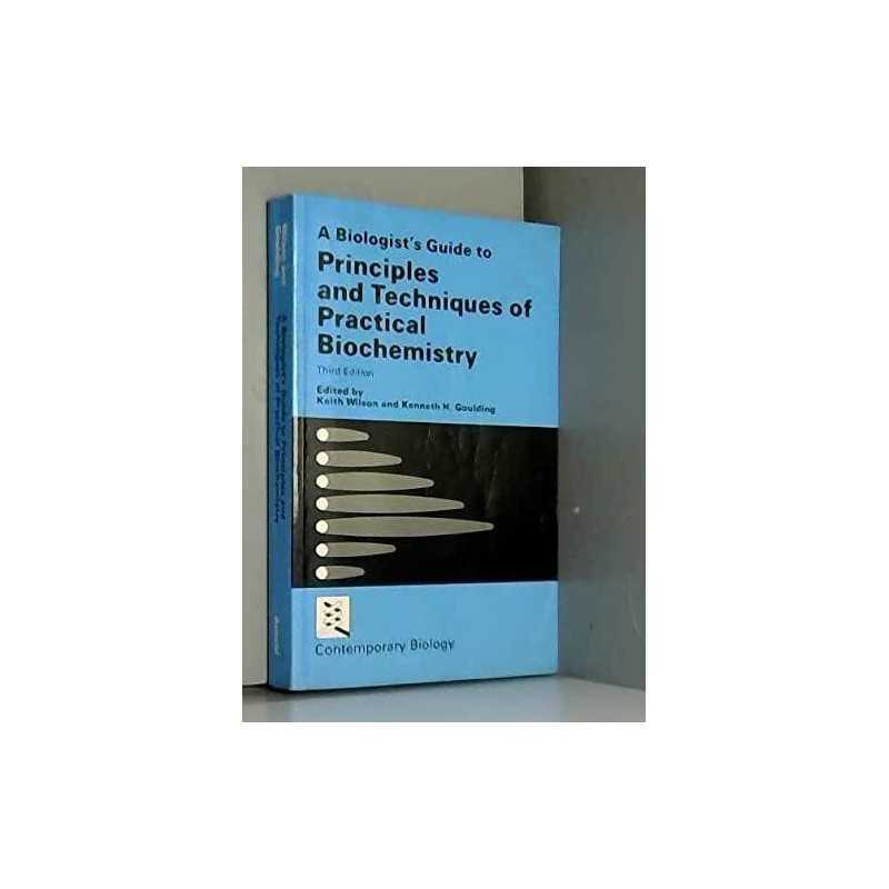 Biologists Guide to Principles and Techniques of Pr...