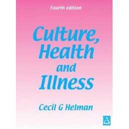 Culture, Health and Illness 4Ed by Helman, Cecil G. Paperback Book