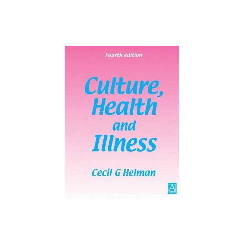 Culture, Health and Illness 4Ed by Helman, Cecil G. Paperback Book