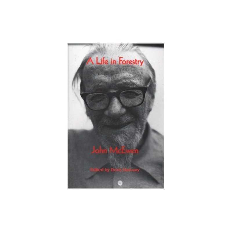 A Life in Forestry by McEwen, John Paperback Book