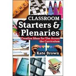 Classroom Starters and Plenaries: Creative Ideas for... by Brown, Kate Paperback