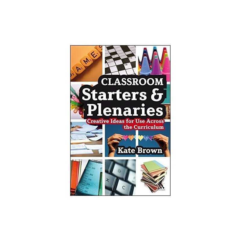 Classroom Starters and Plenaries: Creative Ideas for... by Brown, Kate Paperback