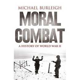 Moral Combat: A History of World War II by Burleigh, Michael Paperback Book The