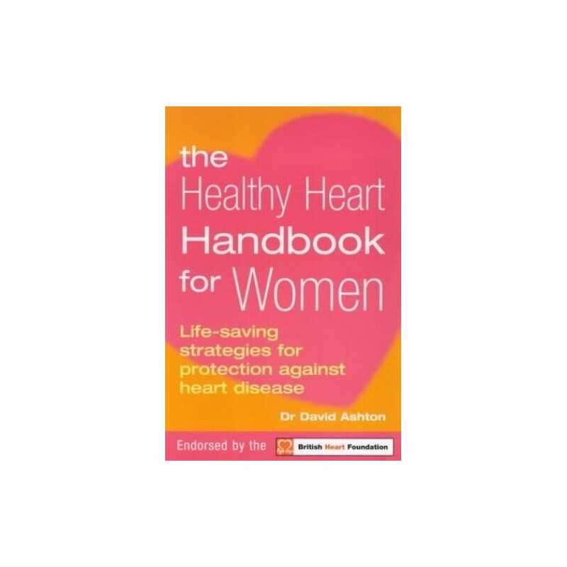 Healthy Heart Handbook For Women (Positive Heal... by Ashton, Dr David Paperback