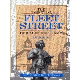 The Essential Fleet Street: Its History and Influence by Boston, Ray Hardback