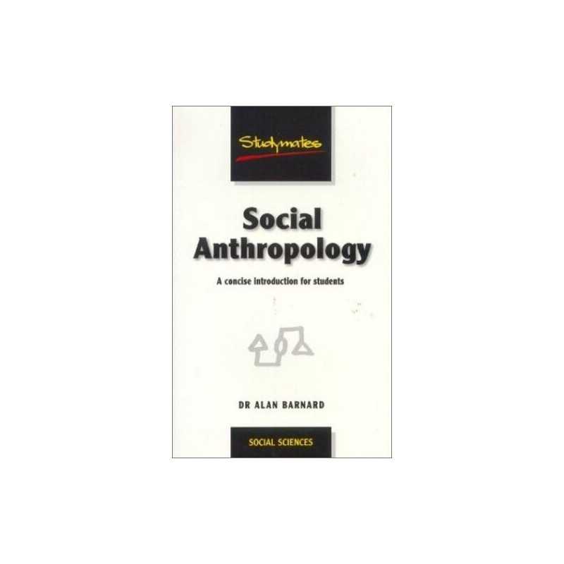 Social Anthropology: A Concise Introduction for St... by Barnard, Alan Paperback