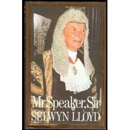 Mr. Speaker, Sir by Lloyd, Lord Selwyn- Hardback Book
