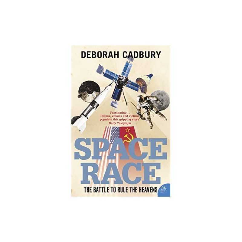 Space Race: The Battle to Rule the Heavens by Cadbury, Deborah Paperback Book