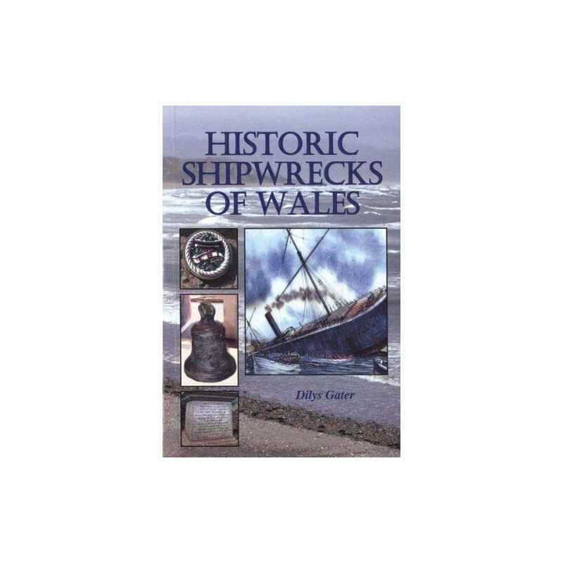 Historic Shipwrecks of Wales by Gater, Dilys Paperback Book