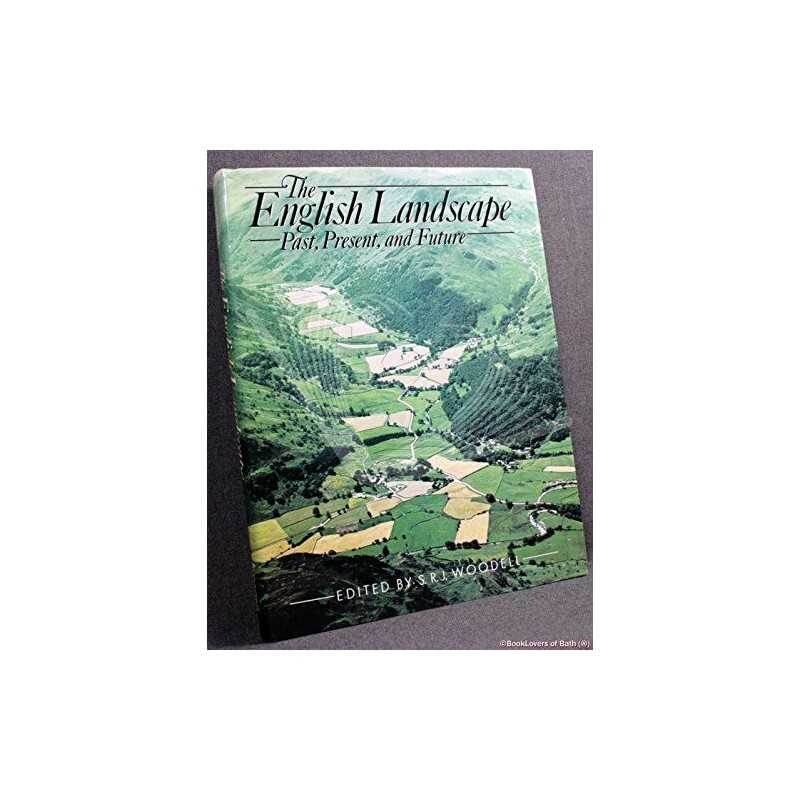 The English Landscape: Past, Present and Future (Wolfson College Lec... Hardback