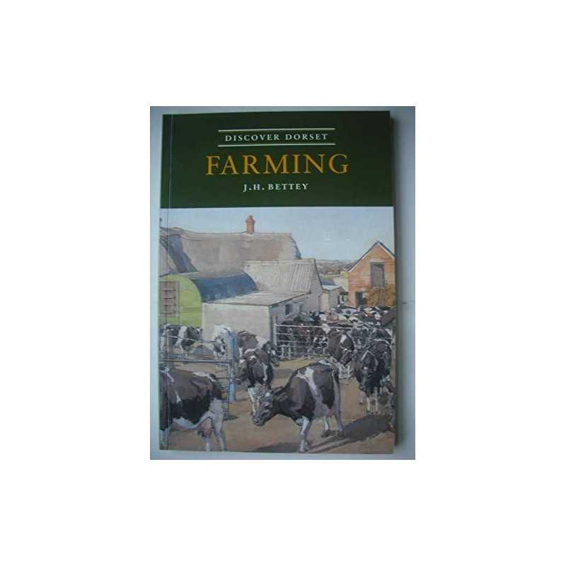 Discover Dorset Farming by Bettey, J.H. Paperback Book