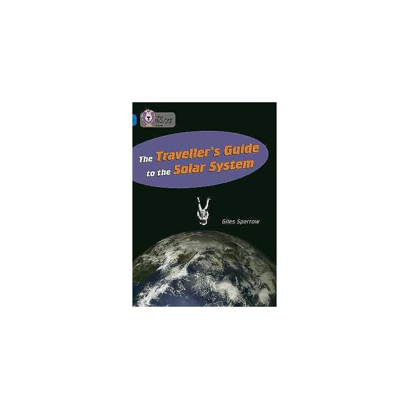 The Travellers Guide to the Solar System - 9780007231010