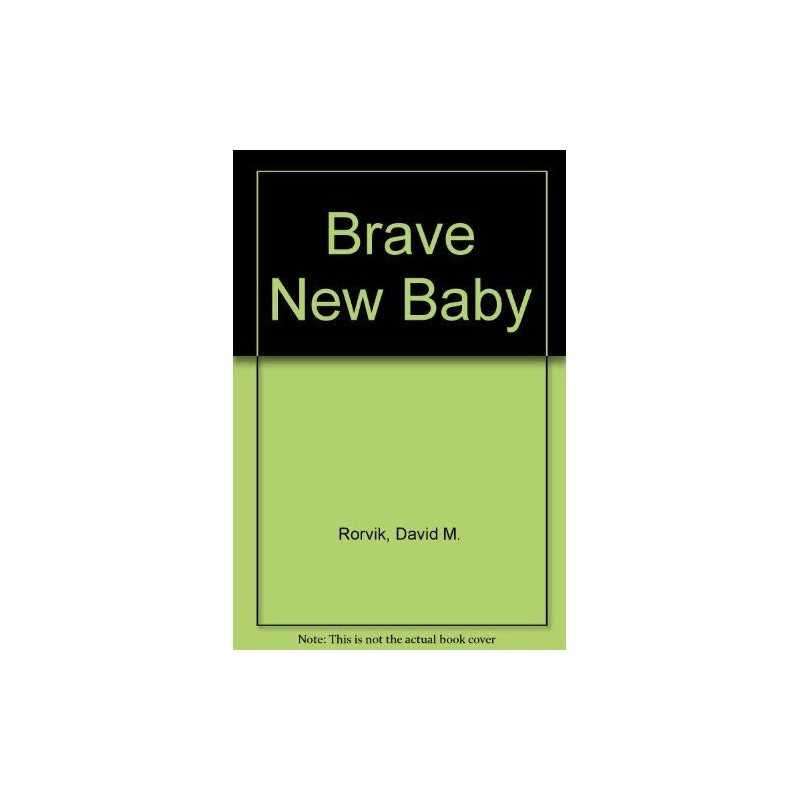 Brave New Baby, Rorvik, David M.