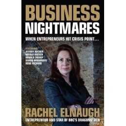 Business Nightmares: When Entrepreneurs Hit Crisis... by Rachel Elnaugh Hardback