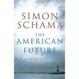 The American Future: A History by Schama CBE, Simon Hardback Book  Fast