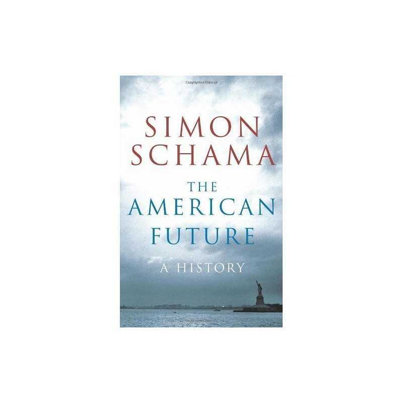 The American Future: A History by Schama CBE, Simon Hardback Book  Fast