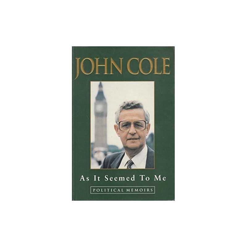 As It Seemed To Me: Political Memoirs by Cole, John Hardback Book  Fast