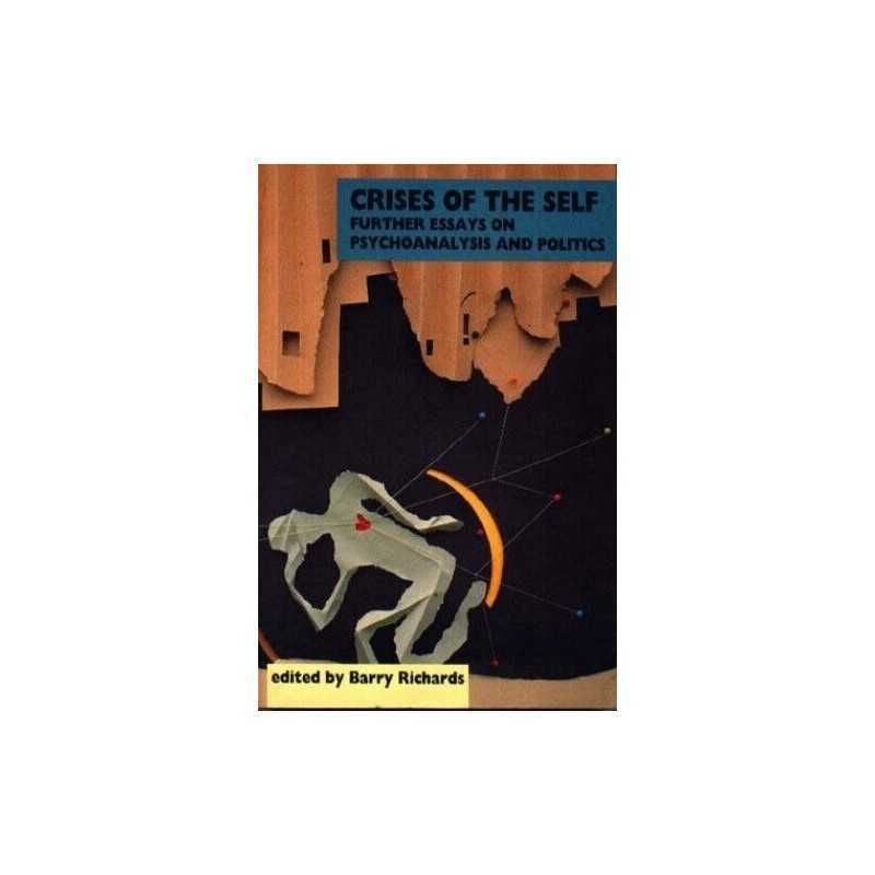 Crises of the Self: Further Essays on Psychoanalysis and Politics Paperback Book