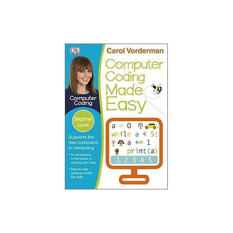 Computer Coding Made Easy Ages 7-11 Key Stage 2 (Made Eas... by Vorderman, Carol