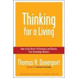Thinking for a Living: How to Get Better Per... by Davenport, Thomas H. Hardback