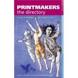 Printmakers: the Directory by Royal Society Of Painter-Printmakers Paperback The