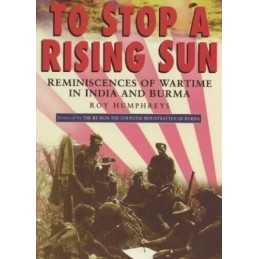 To Stop a Rising Sun: Reminiscences of Wartime... by Humphreys, Roy S. Paperback