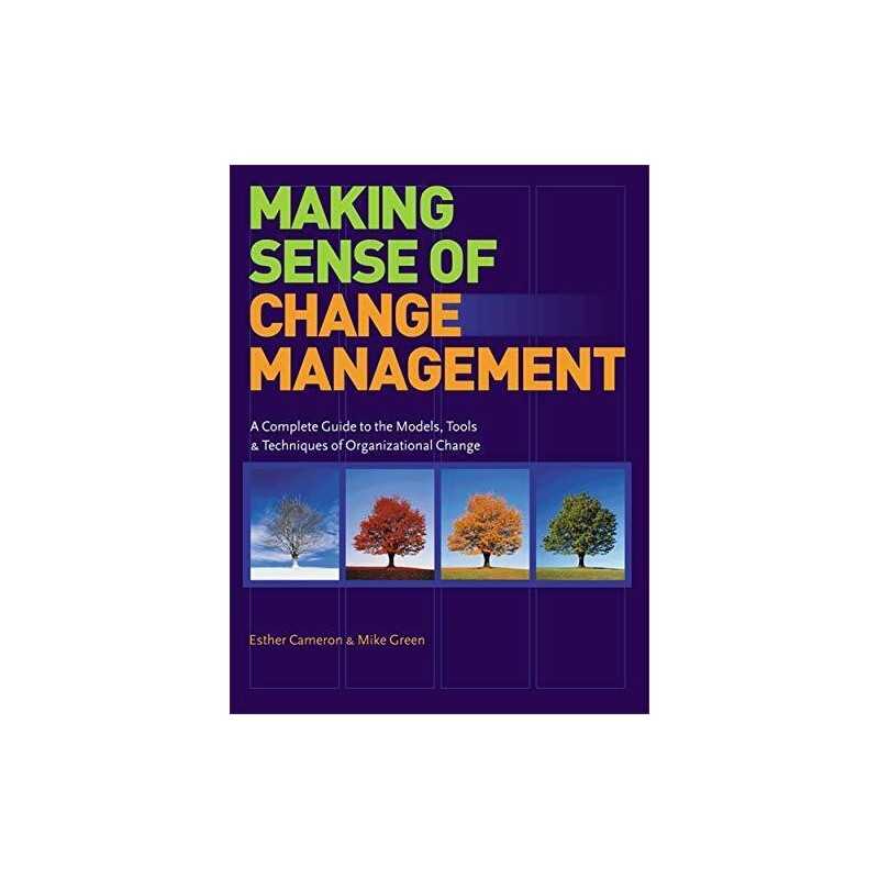Making Sense of Change Management: A Complete Guide ... by Green, Mike Paperback