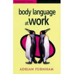 Body Language at Work (UK PROFESSIONAL BUSINESS ... by Furnham, Adrian Paperback