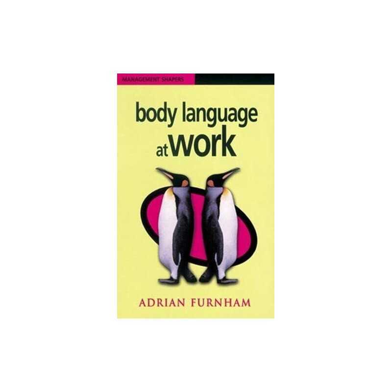 Body Language at Work (UK PROFESSIONAL BUSINESS ... by Furnham, Adrian Paperback