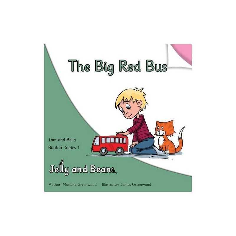 The Big Red Bus: 5 (Tom and Bella Series 1) by Greenwood, Marlene Book