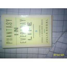 PHANTASY IN EVERYDAY LIFE. by Julia Segal Paperback Book