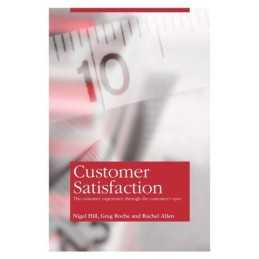 Customer Satisfaction: The Customer Experie... by Greg Roche & Rachel Paperback