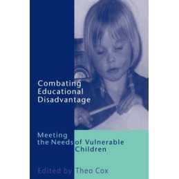 Combating Educational Disadvantage: Meeting the Needs of Vulnerable... Paperback