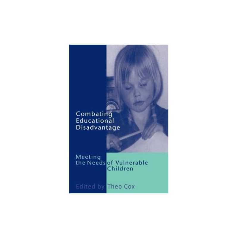 Combating Educational Disadvantage: Meeting the Needs of Vulnerable... Paperback