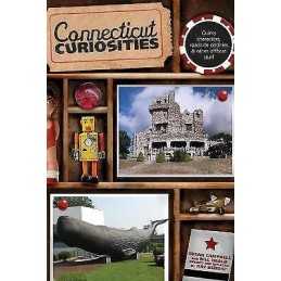 Connecticut Curiosities - 9780762759880