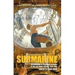 Submarine: An Anthology of First-hand Accounts of the ... by Jean Hood Paperback