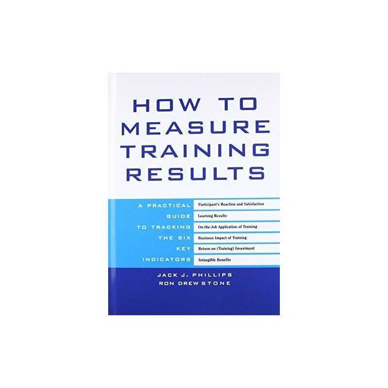 How to Measure Training Results: A Pract..., Stone, Ron
