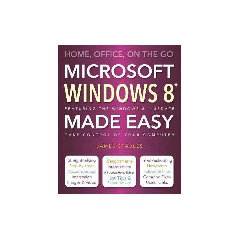 Microsoft Windows 8 Made Easy by Jeffrey Keetings Book