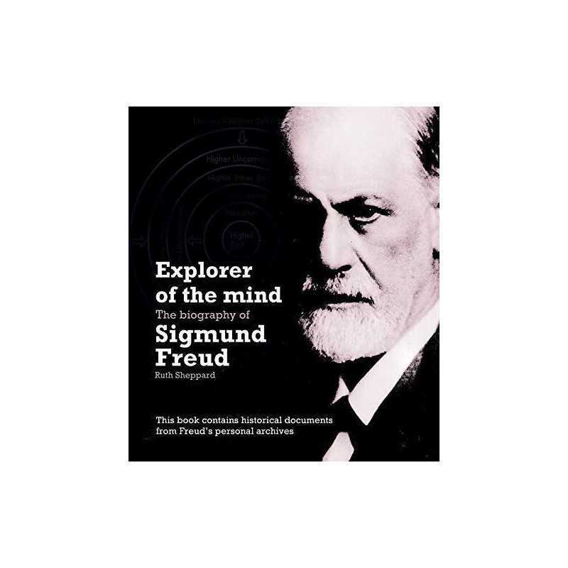 Explorer of the Mind: The Biography of Sigmund Freud by Ruth Sheppard Book The