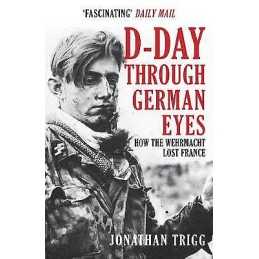 D-Day Through German Eyes - 9781398103238