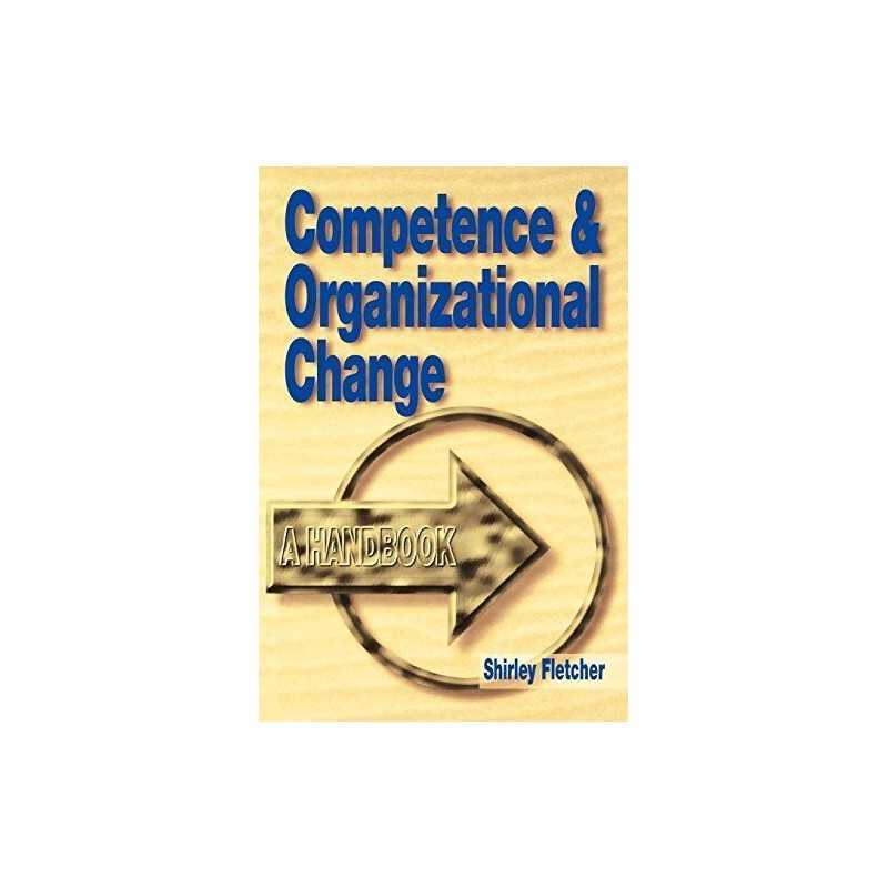 Competence and Organisational Change: A Handbook by FLETCHER, Shirley Paperback